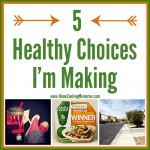 5 Healthy Choices I’m Making