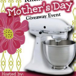 Mother’s Day KitchenAid Mixer Giveaway