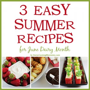 Easy Summer Recipes for June Dairy Month