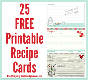 25 Free Printable Recipe Cards Home Cooking Memories