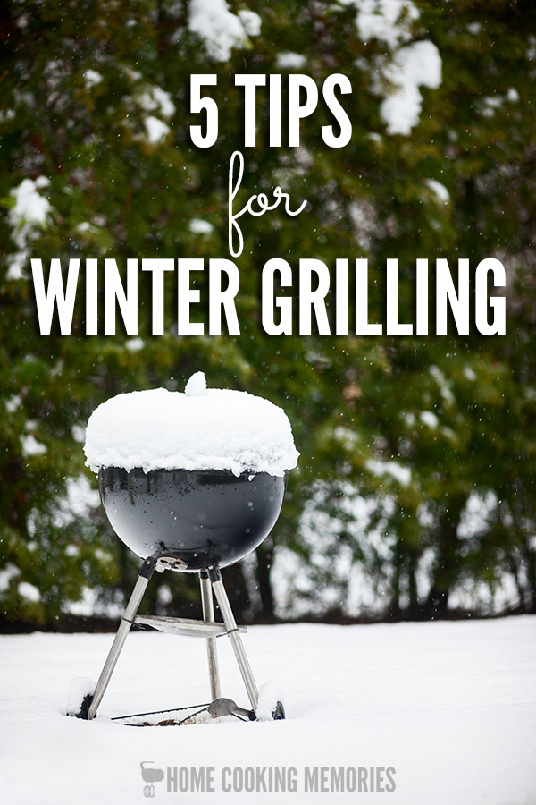 Winter Grilling Tips - if you love grilled or barbecued foods, don't let the cold weather stop you! Here's 5 tips to keep in mind for outdoor cooking in the winter.