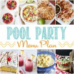 12 Easy Summer Pool Party Menu Ideas - Home Cooking Memories