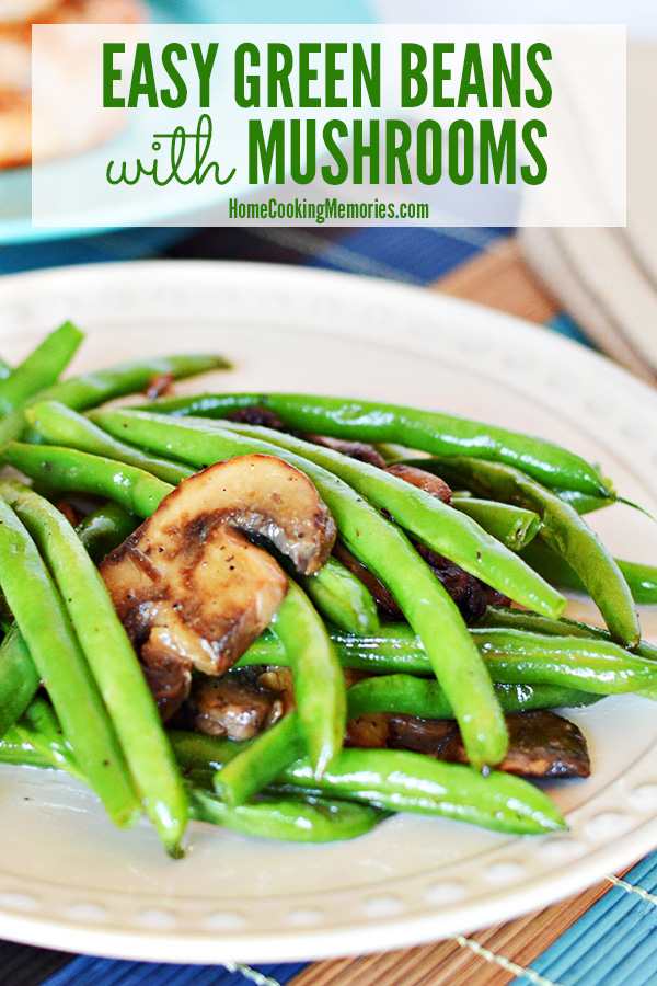 Make this Easy Green Beans with Mushrooms Recipe for a quick and easy side dish with only 3 ingredients: fresh green beans, mushrooms, and butter.