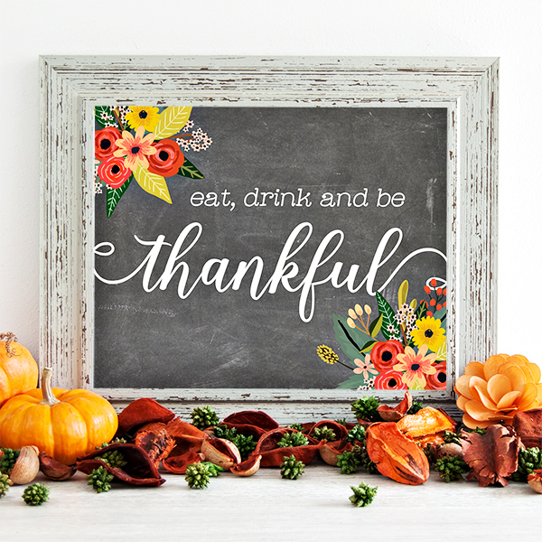 Free Thanksgiving Printable Eat, Drink and be Thankful
