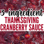 3-Ingredient Homemade Thanksgiving Cranberry Sauce
