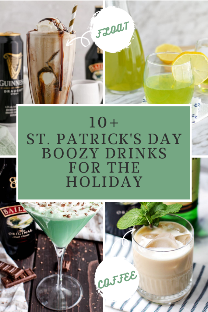 No matter what kind of boozy drinks you like, we have over 10 different St. Patrick's Day drinks to pick from!
