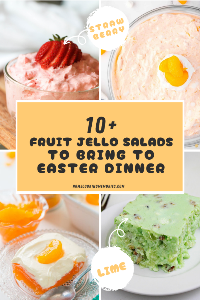 Check out our post of over 10 Fruit Jello Salads that you can bring to Easter dinner!