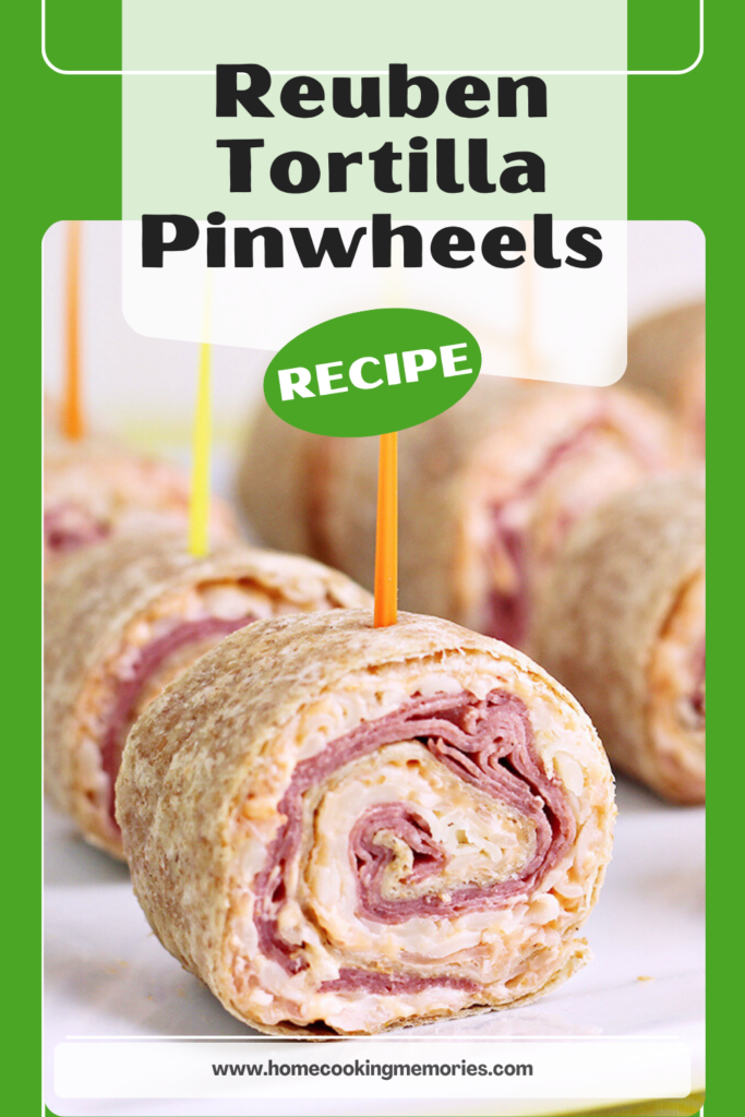 Check out recipe for Reuben Tortilla Pinwheels!